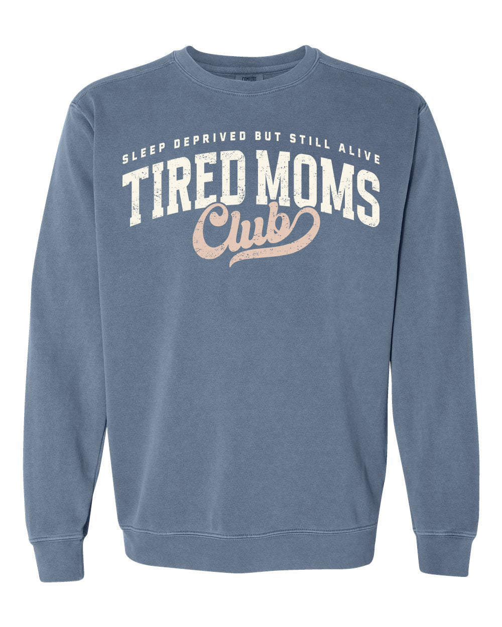 Tired Moms Club Crewneck Sweatshirt