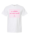 In October We Wear Pink Stripes Tee