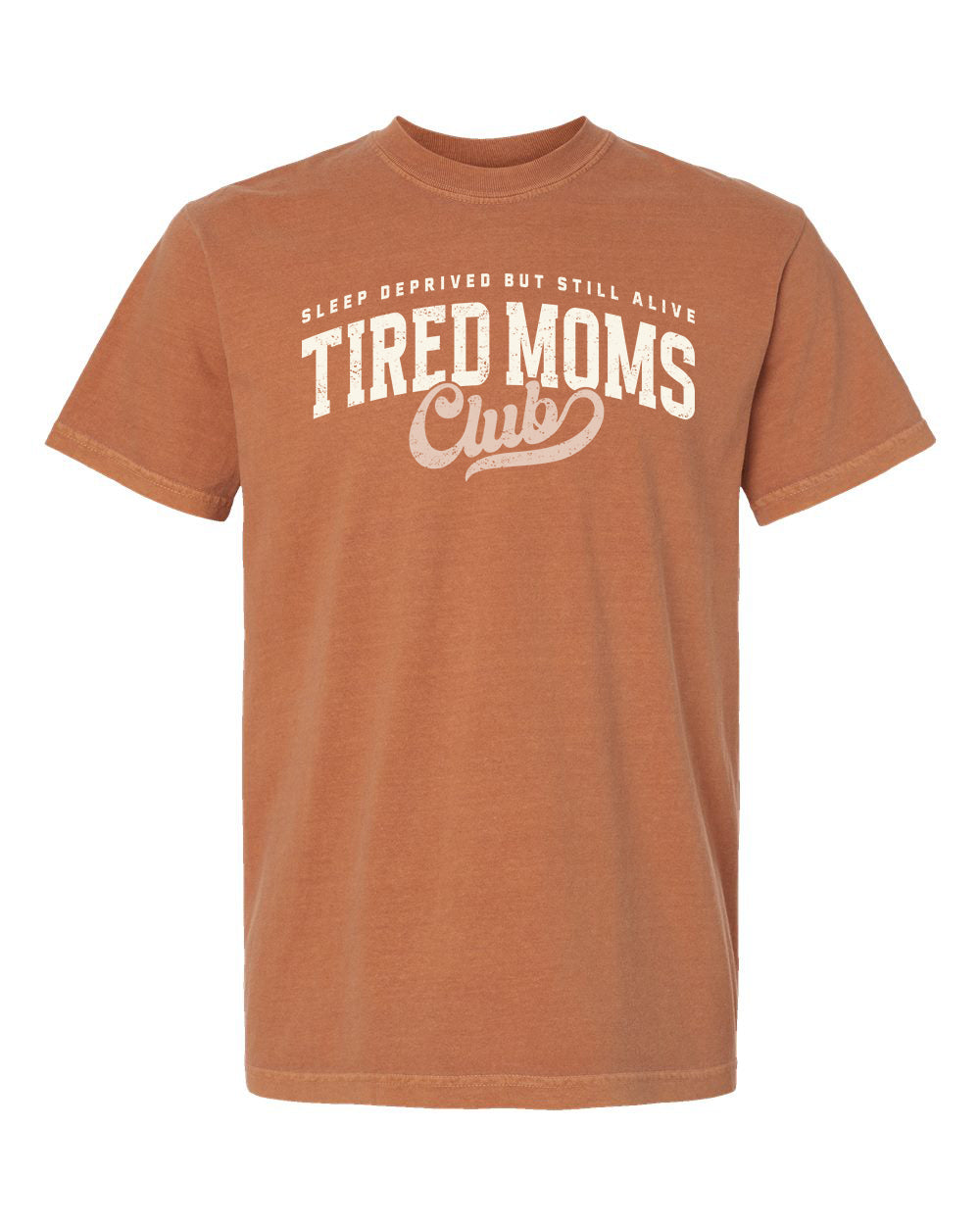 Tired Mom's Club T-Shirt