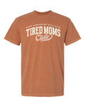 Tired Mom's Club T-Shirt