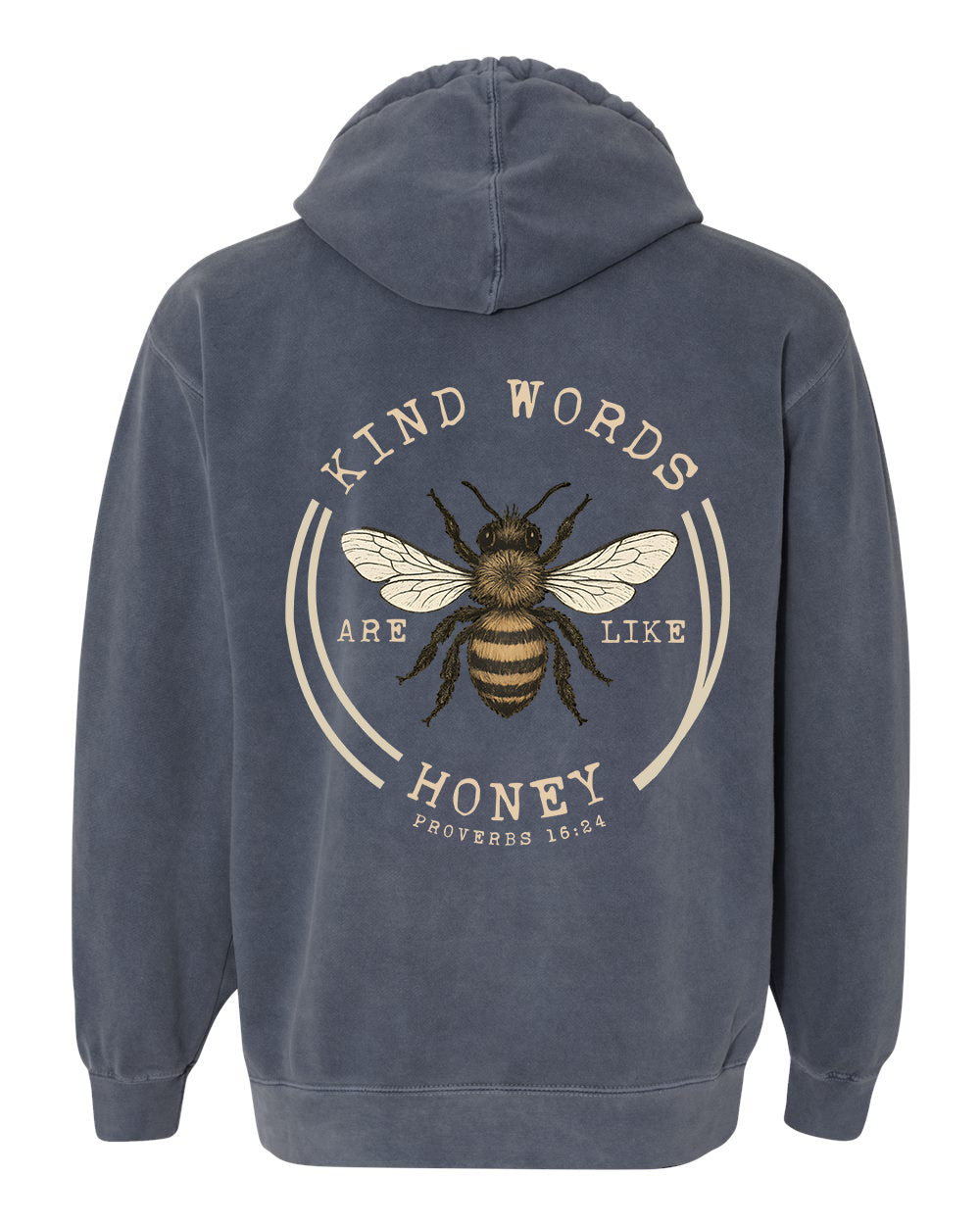 Kind Words Are Like Honey Hoodie