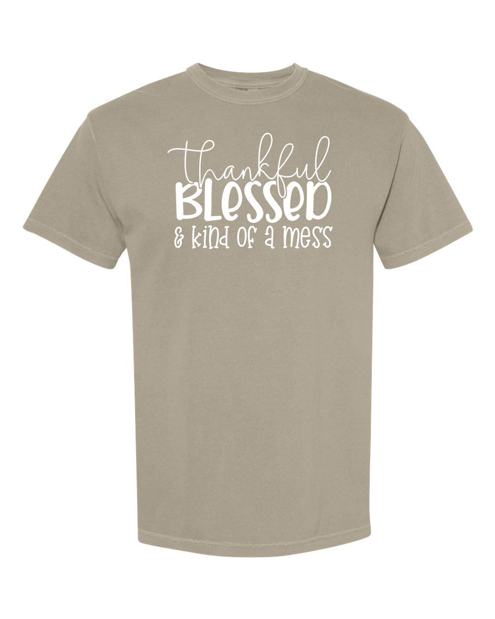 Thankful, Blessed & Kind of a Mess T-Shirt